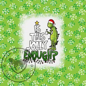 is-this-jolly-enough-grinch-christmas-digital-design-for-sublimation-png-high-res